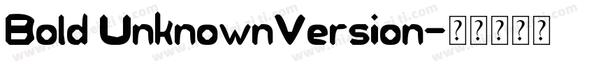 Bold UnknownVersion字体转换